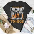 Mechanic Thats What I Do I Fix Stuff I Know Things Dad Papa T-Shirt Funny Gifts