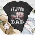 Mens My Favorite Lawyer Calls Me Dad Usa Flag Dad Father Gift Unisex T-Shirt Funny Gifts