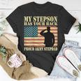 My Stepson Has Your Back Proud Army Stepdad Father Gifts Gift For Mens Unisex T-Shirt Unique Gifts
