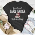 Be Nice To The Dance Teacher Santa Is Watching T-shirt Personalized Gifts