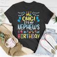 Omg Its My Nephews Birthday Happy To Me You Uncle Aunt Unisex T-Shirt Unique Gifts