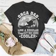 Orca Dad Like A Regular Dad Funny Orca Father’S Day Long SleeveUnisex T-Shirt Unique Gifts