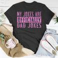 Pink Girl Dad Pregnancy Announcement My Jokes Are Officially Gift For Mens Unisex T-Shirt Unique Gifts