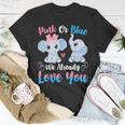 Pink Or Blue We Always Love You Funny Elephant Gender Reveal Unisex T-Shirt Unique Gifts