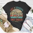 Pops Like A Grandpa Only Cooler Vintage Dad Fathers Day Unisex T-Shirt Unique Gifts