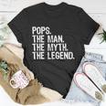 Pops The Man The Myth The Legend Gift Christmas Unisex T-Shirt Unique Gifts