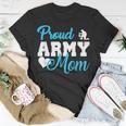 Proud Army Mom Military Mother Family Gift Army MomUnisex T-Shirt Unique Gifts