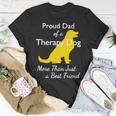 Proud Đa Of A Therapy Dog Dad More Than Just A Best Friends Unisex T-Shirt Unique Gifts