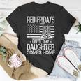 Red Fridays Until My Daughter Comes Home Military Unisex T-Shirt Unique Gifts