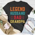 Retro Fathers Day Dad The Legend Husband Dad Grandpa Unisex T-Shirt Funny Gifts