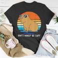 Retro Rodent Funny Capybara Dont Be Worry Be Capy Unisex T-Shirt Unique Gifts