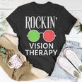 Rockin Vision Therapy Eye Optical Optician Optometry Glasses Unisex T-Shirt Unique Gifts