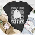 Rolling Fatties Cat Funny Cat Lover Outfit Cat Dad Cat Mom Unisex T-Shirt Unique Gifts