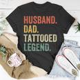 Mens Tattoo Husband Dad Tattooed Legend Vintage T-Shirt Funny Gifts