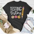 Testing Testing 123 Cute Test Day Unisex T-Shirt Unique Gifts