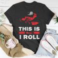 This Is How I Roll Zero Turn Riding Lawn Mower Image Unisex T-Shirt Funny Gifts