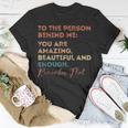 To The Person Behind Me You Are Amazing You Matter Vintage Unisex T-Shirt Unique Gifts