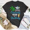 Todays Forecast Cruising With A Chance Of Drinking Cruise Unisex T-Shirt Unique Gifts