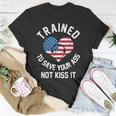 Trained To Save Your Ass Not Kiss It - Funny 911 Operator Unisex T-Shirt Unique Gifts