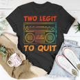 Two Legit To Quit Funny Hip Hop Theme 2Nd Birthday Costume Unisex T-Shirt Unique Gifts