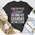 Mens I Have Two Titles Dad And Grandad Grandad V2 T-Shirt Funny Gifts