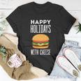 Ugly Christmas Sweater Burger Happy Holidays With Cheese V7 Unisex T-Shirt Unique Gifts