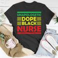Unapologetic Dope Black Nurse African American Melanin T-Shirt Funny Gifts