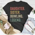 Vintage Tochter & Schwester Bowling Legende T-Shirt für Spielerinnen Lustige Geschenke