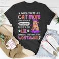 When You’Re A Cat Mom There Are A Lot Of Omg And What Unisex T-Shirt Unique Gifts