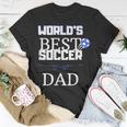 Worlds Best Soccer Dad Unisex T-Shirt Unique Gifts