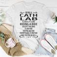Being A Cath Lab Like Riding A Bike Unisex T-Shirt Funny Gifts