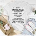 Being A Snowboarder Like Riding A Bike Unisex T-Shirt Funny Gifts