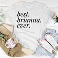 Best Brianna Ever Name Personalized Woman Girl Bff Friend Unisex T-Shirt Funny Gifts