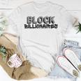Block Billionaires Unisex T-Shirt Unique Gifts