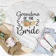 Cute Bridal Shower Wedding Flower Grandma Of The Bride Unisex T-Shirt Unique Gifts