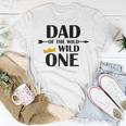 Dad Of The Wild One | Cute Fatherhood Gift Unisex T-Shirt Unique Gifts
