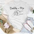 Daddy And Me Best Dad Ever Fist Bump Funny Fathers Day Unisex T-Shirt Funny Gifts