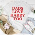 Dads Love Harry Too Unisex T-Shirt Unique Gifts