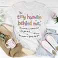 Dear Tiny Humans Behind Me Unisex T-Shirt Unique Gifts