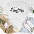 First Time New Dad Expectant Father Gifts Baby Daddy Gift For Mens Unisex T-Shirt Unique Gifts