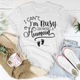 I Cant Im Busy Growing A Human Pregnancy Announcement Mom Gift For Womens Unisex T-Shirt Unique Gifts