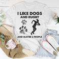 I Like Dogs And Rugby And Maybe 3 People Funny Dogs Lovers Unisex T-Shirt Funny Gifts