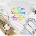 I’M Real Tired Of Babysitting My Mom’S Grandkids Right Now Unisex T-Shirt Unique Gifts