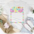 Its My Birthday Sign My Funny Birthday Celebration Unisex T-Shirt Unique Gifts