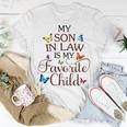 My Son In Law Is My Favorite Child V2 Unisex T-Shirt Unique Gifts