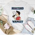 Registered Vapist Unisex T-Shirt Unique Gifts