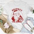 Respect The Beard Santa Claus Funny Christmas Unisex T-Shirt Unique Gifts