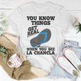 You See La Chancla Spanish Mexican La Chancla T-Shirt Funny Gifts