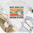 Shih Tzu Mama Best Shih Tzu Mom Ever Unisex T-Shirt Funny Gifts