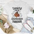 Thankful For My Kindergarten Turkeys Teacher Thanksgiving T-shirt Funny Gifts